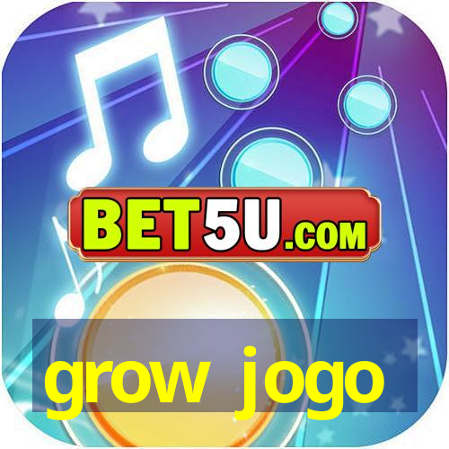 grow jogo